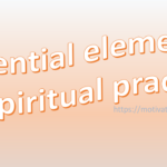 essential elements of spiritual practice, motivation space