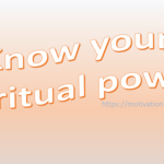 know your spiritual power, motivation space