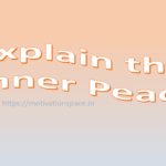 Explain the Inner Peace, motivation space, motivational quotes