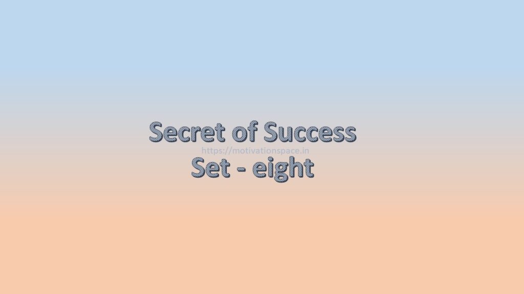 secret of success set eight, motivation space