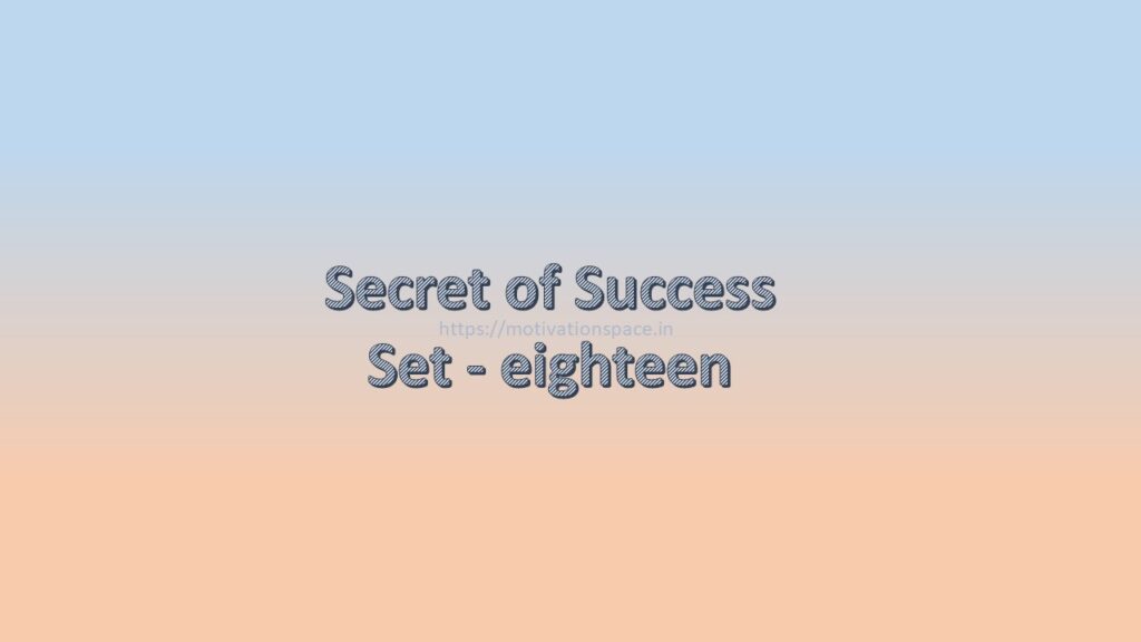 secret of success set eighteen, motivation space