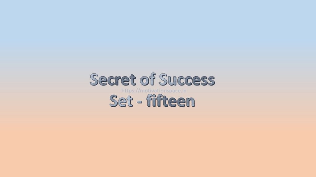 secret of success set fifteen, motivation space