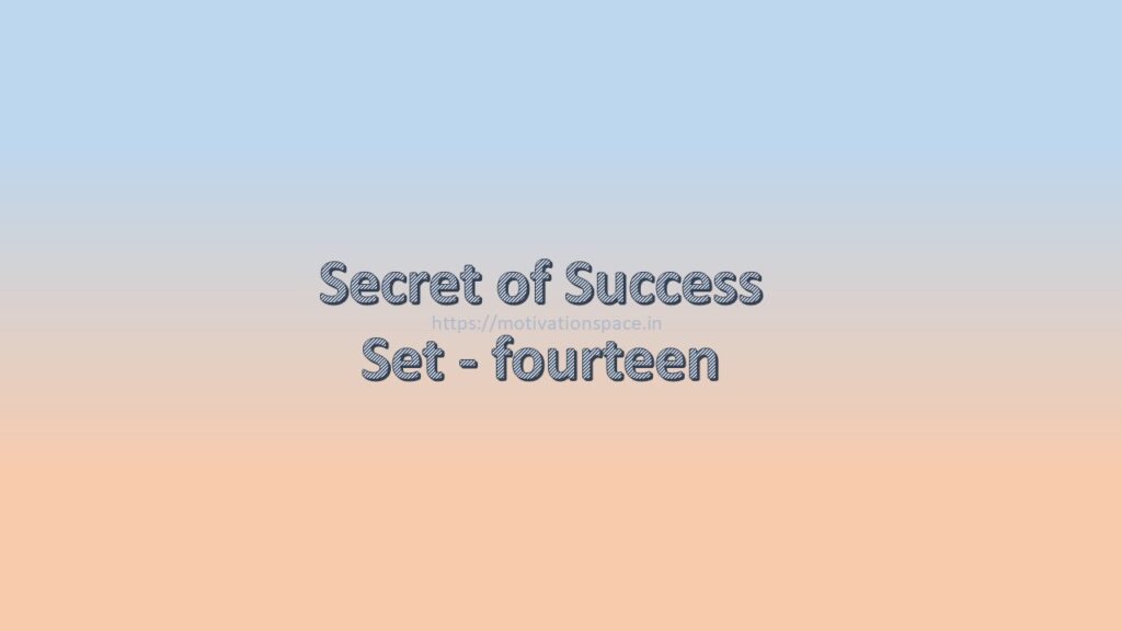 secret of success set fourteen, motivation space