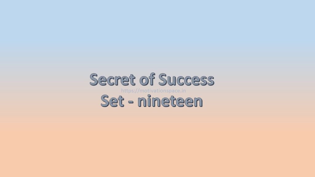 secret of success set nineteen, motivation space