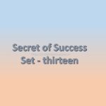 secret of success set thirteen, motivation space