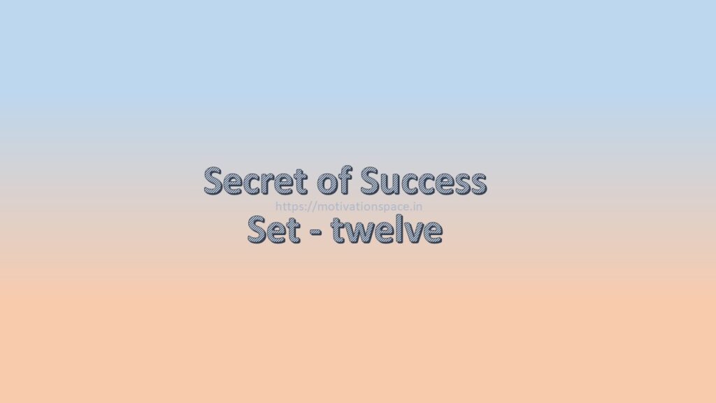 secret of success set twelve, motivation space