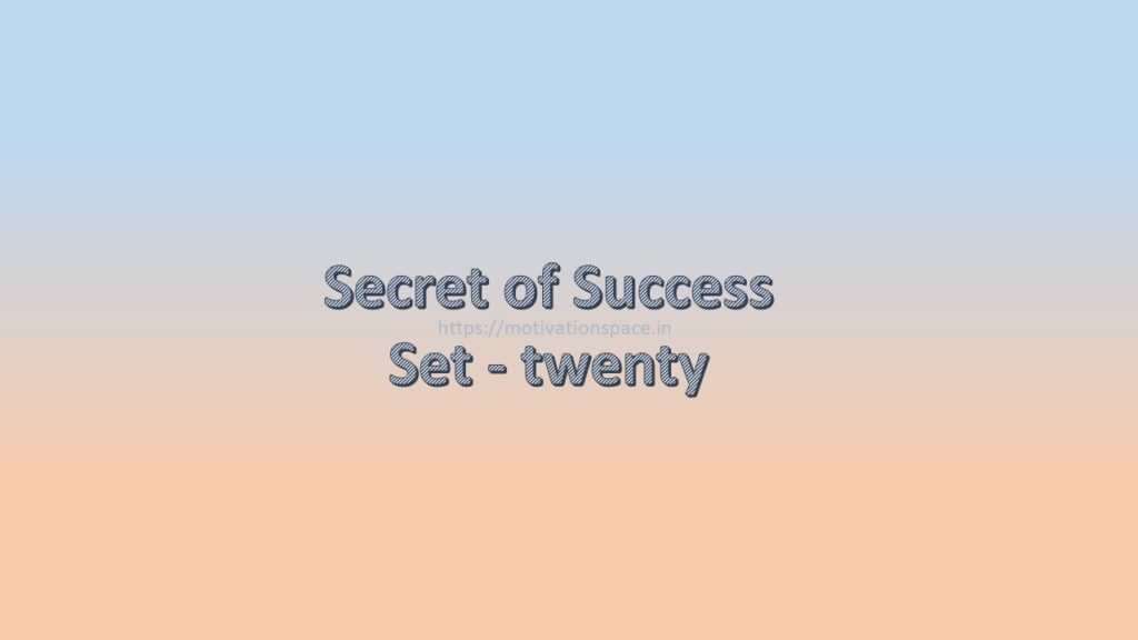 secret of success set twenty, motivation space