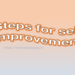 steps for self improvement, motivational quotes, motivation space