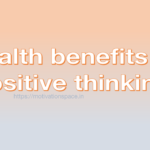 health benefits of positive thinking, motivation space, motivation quotes