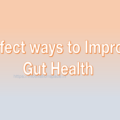 perfect ways to improve gut health, motivation space, motivation quotes