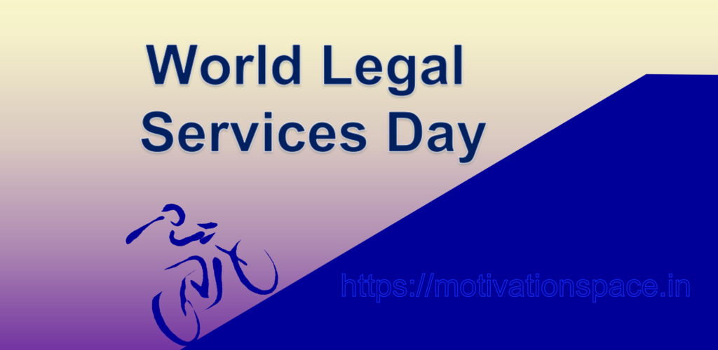 World Legal Services Day, motivation space, trivia
